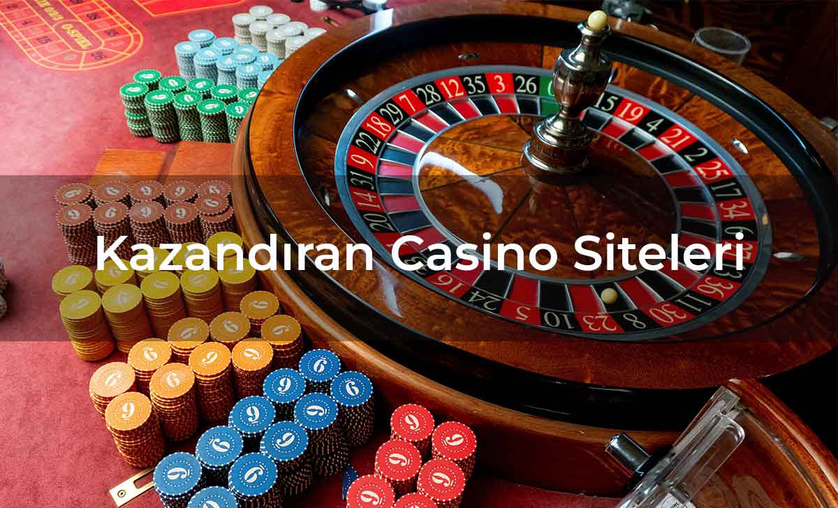 Kazandıran Casino Siteleri